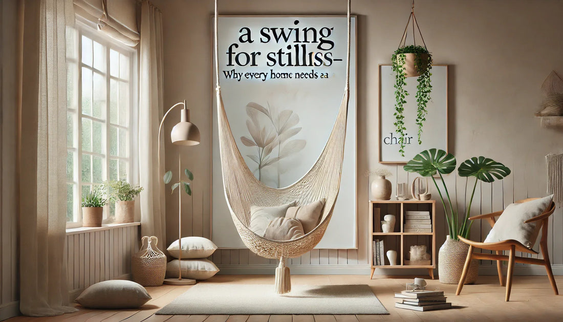 A Swing for Stillness — Why Every Home Needs a Hammock Chair