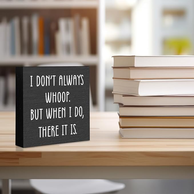 Funny Quotes Office Supplies Rustic Desk Decor Black Wooden Box Sign Humor Novelty Office Organization Graduation Gifts Wood Plaque Cubicle Accessories Home Shelf Table Centerpiece Bedroom Decorations