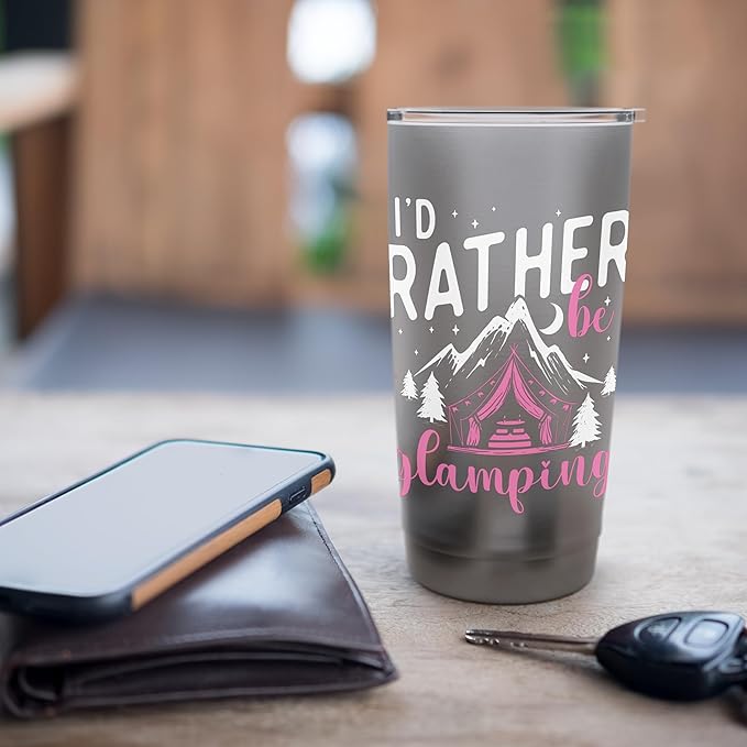 I'd Rather Be Glamping - Glamper Glamorous Camping Camper Stainless Steel Insulated Tumbler